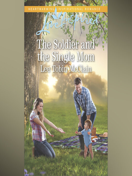 Title details for The Soldier and the Single Mom by Lee Tobin McClain - Wait list